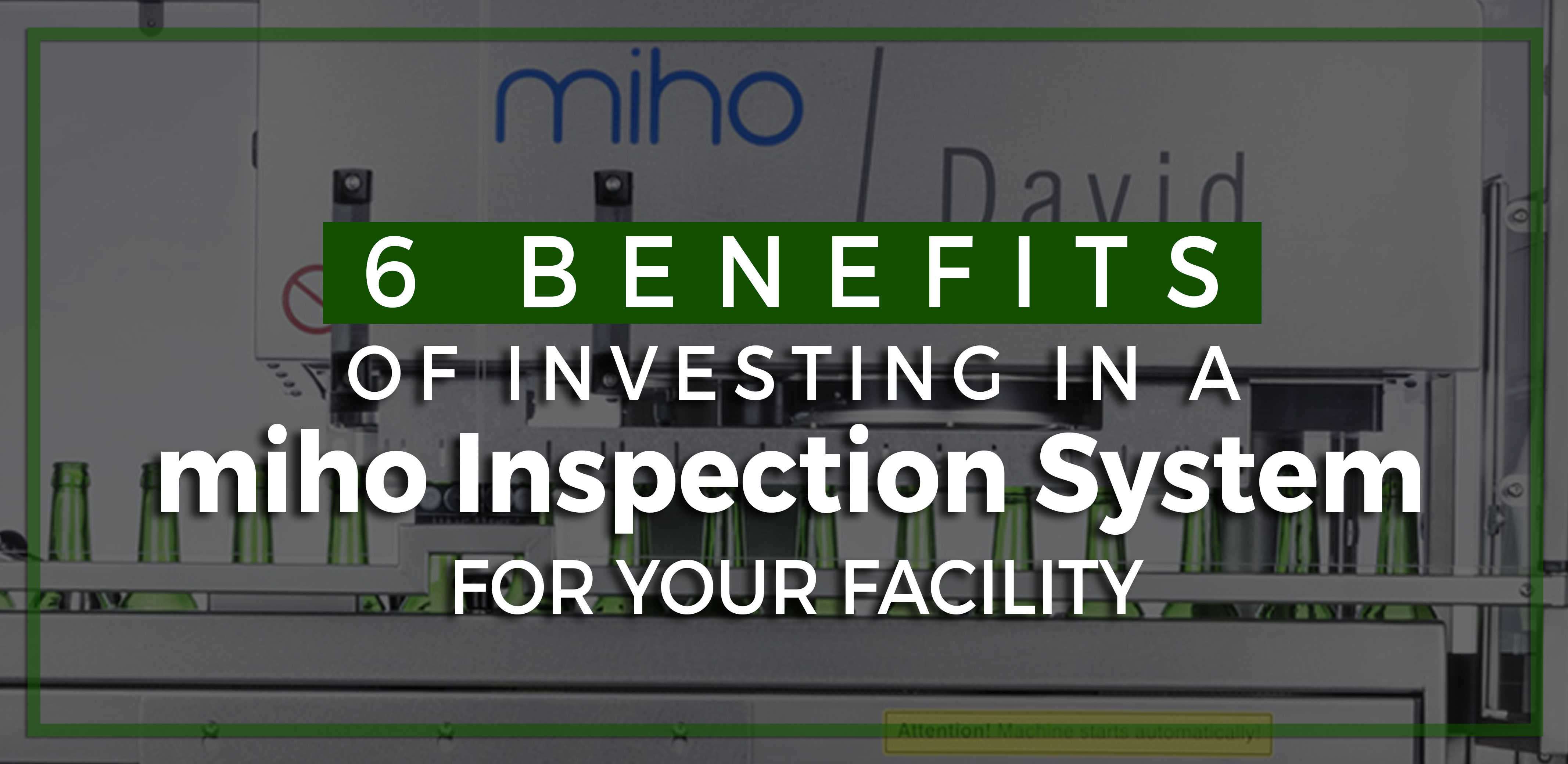 Benefits of Investing in a miho Inspection System