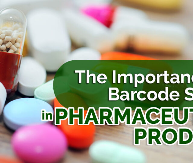 The Importance of a Barcode System in Pharmaceutical Products