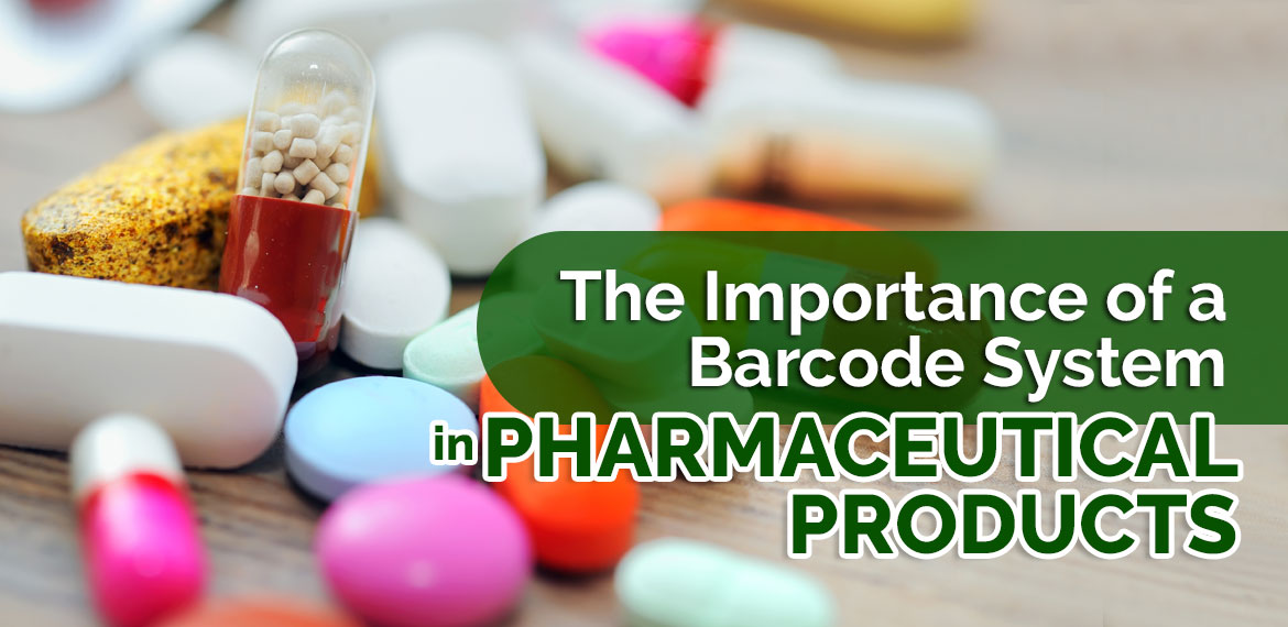 The Importance of a Barcode System in Pharmaceutical Products