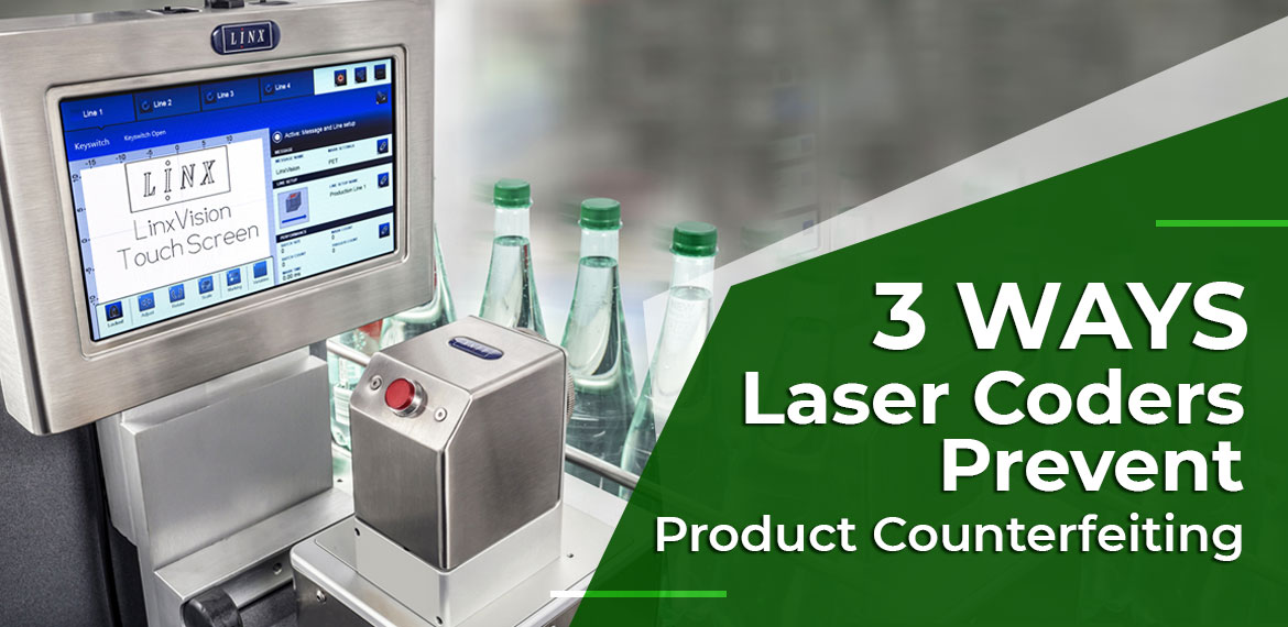 3 Ways Laser Coders Prevent Product Counterfeiting