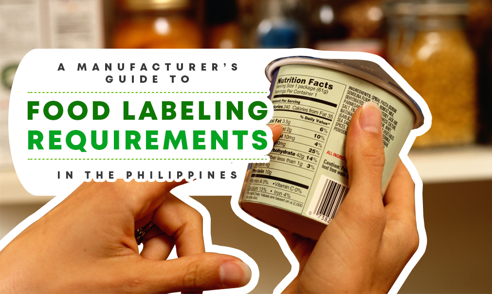 A Manufacturer s Guide To Food Labeling Requirements In The Philippines 