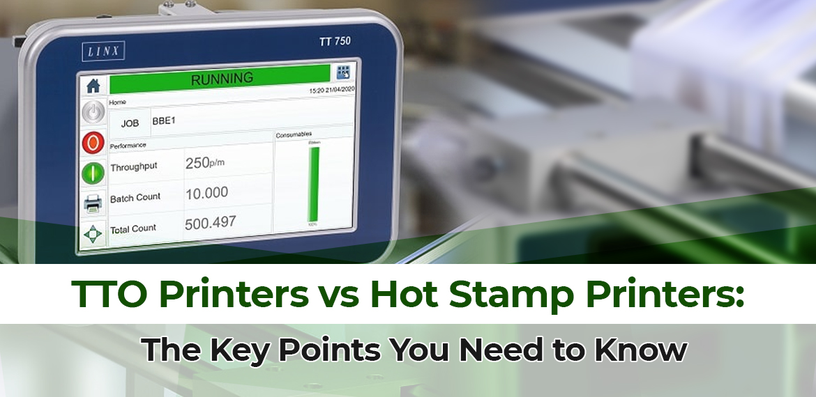 TTO Printers vs Hot Stamp Printers: The Key Points You Need to Know