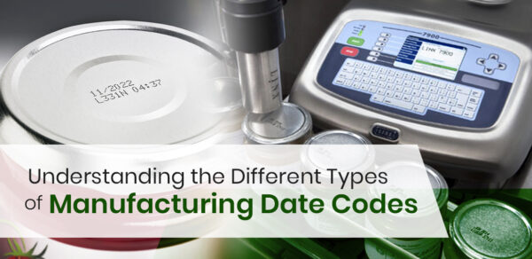 Understanding the Different Types of Manufacturing Date Codes | Blog ...