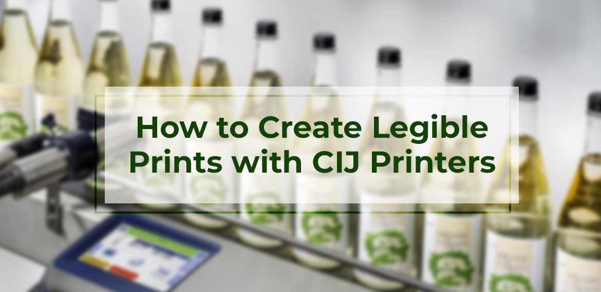 How to Create Legible Prints with CIJ Printers Blog Industrial