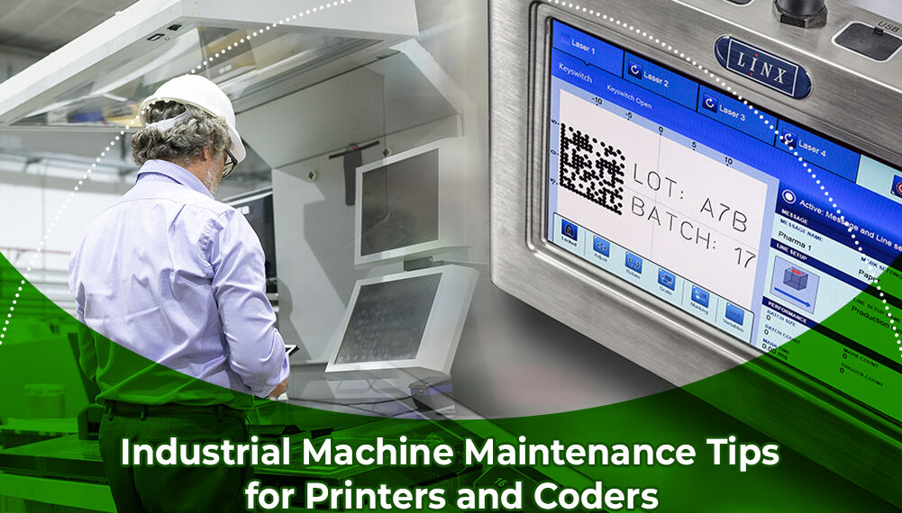 Industrial Machine Maintenance Tips for Printers and Coders