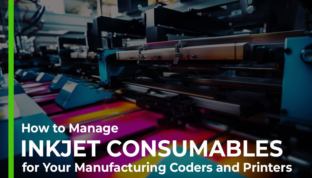 How to Manage Inkjet Consumables for Your Manufacturing Coders and Printers