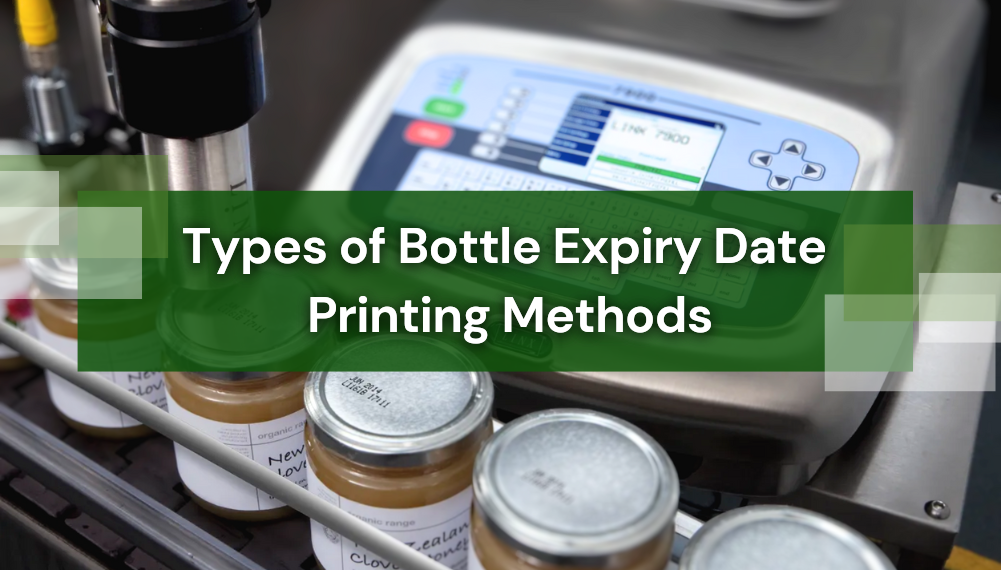 Types of Bottle Expiry Dates Printing Methods